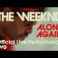 The Weeknd - Alone Again